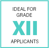 Ideal for Grade XII applicants Ideal for Grade XII applicants